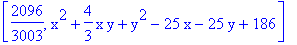[2096/3003, x^2+4/3*x*y+y^2-25*x-25*y+186]